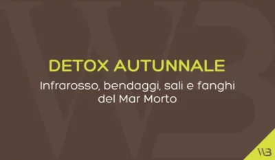 Detox autunnale: infrarosso, bendaggi, fanghi e sali del Mar Morto