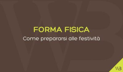 Forma fisica: come prepararsi alle festività natalizie