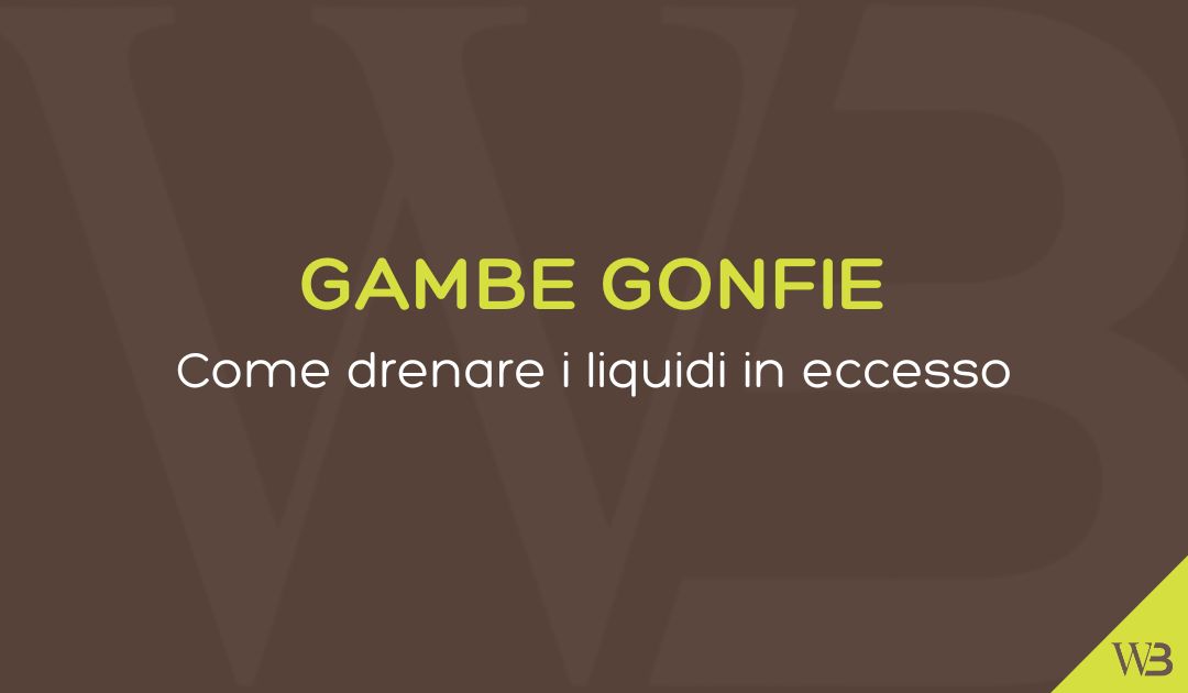 come drenare i liquidi delle gambe